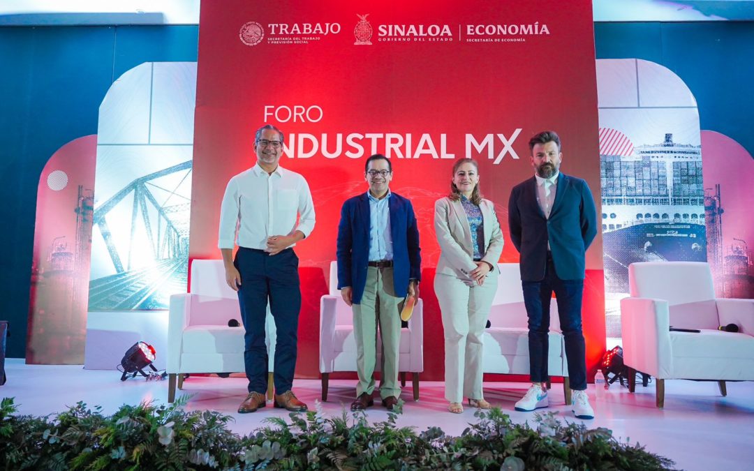 México y Sinaloa con grandes oportunidades para aprovechar el nearshoring; mercado laboral joven una ventaja, concluyen en Foro Industrial MX