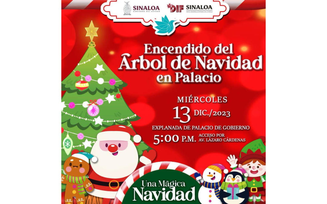 Dif Sinaloa invita a las familias sinaloenses al encendido del árbol navideño en la explanada de Palacio de Gobierno en Culiacán