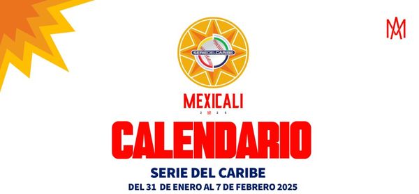 Revelan el calendario oficial de juegos para Serie del Caribe Mexicali 2025