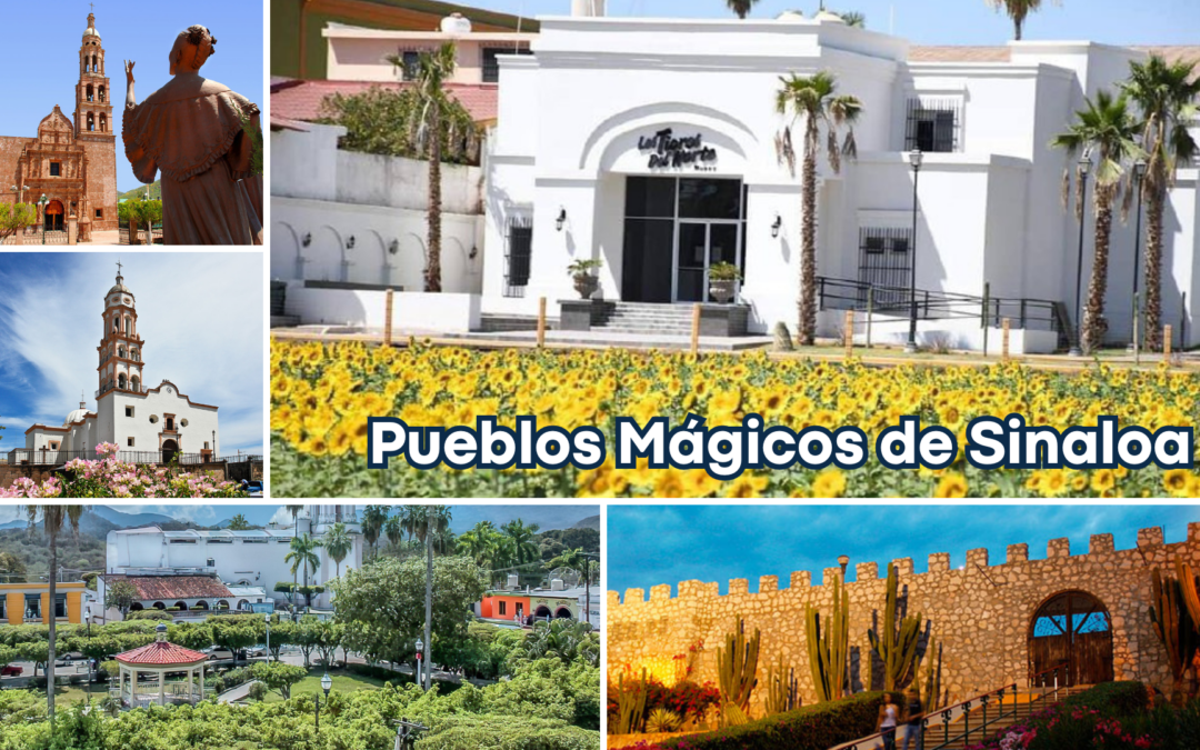 ¿Ya visitaste los 5 Pueblos Mágicos de Sinaloa? Aquí su historia, cultura, gastronomía y naturaleza